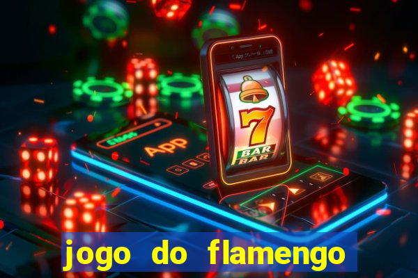 jogo do flamengo rede canais